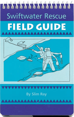 Swiftwater Rescue Field Guide
