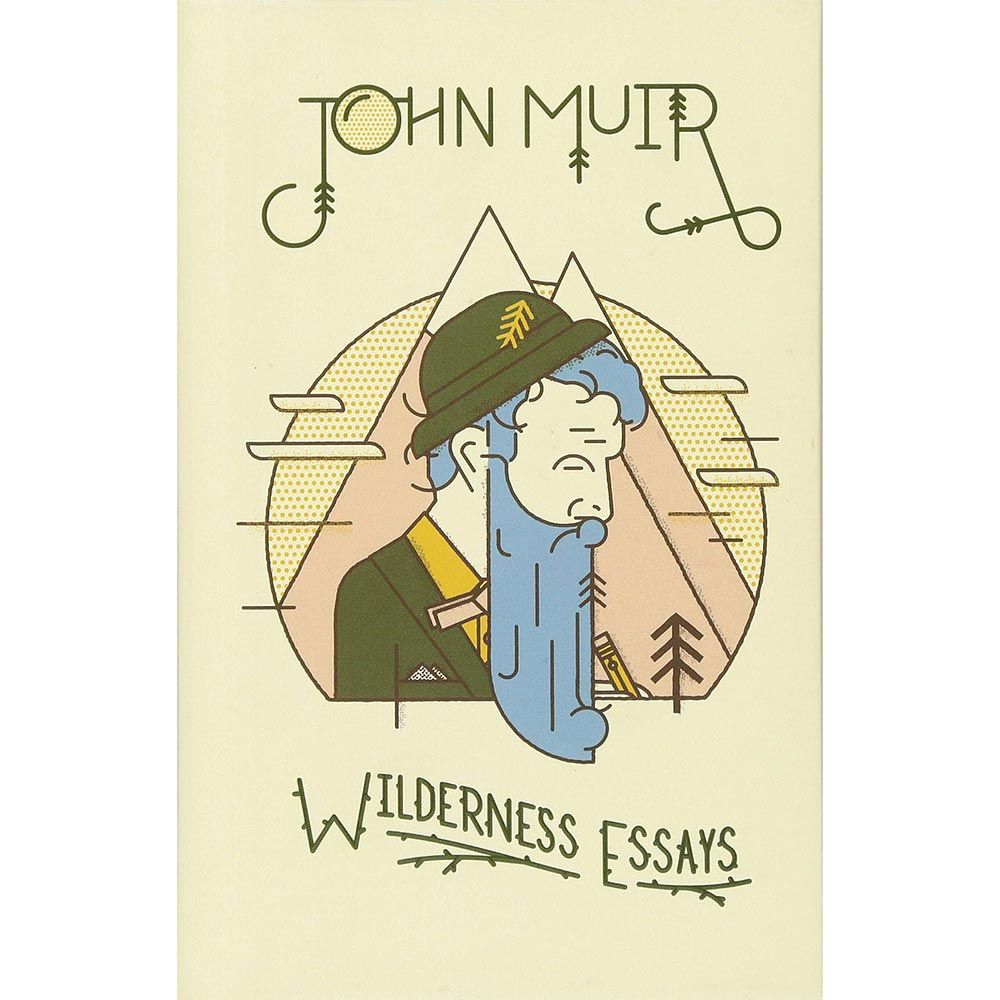Wilderness Essays: John Muir